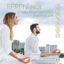 Dr. Bakos Judit Eszter - Bakos Attila: Férfi / Női csakraharmonizáló meditációk 3 szinten