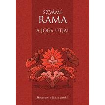 Szvámí Ráma - A jóga útjai