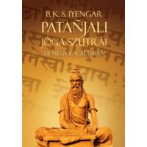 B. K. S. Iyengar - Patanjali Jóga szútrái új megvilágításban