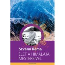 Szvámí Ráma - Élet a Himalája mestereivel 