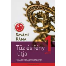 Szvámí Ráma - Tűz és fény útja 1. - Haladó jógagyakorlatok