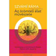 Szvámí Ráma - Az örömteli élet művészete
