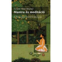 Szvámí Véda Bháratí - Mantra és meditáció