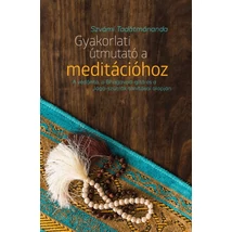Szvámí Tadátmánanda - Gyakorlati útmutató a meditációhoz