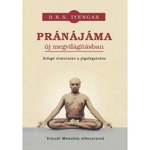 B. K. S. Iyengar - Pránájáma új megvilágításban