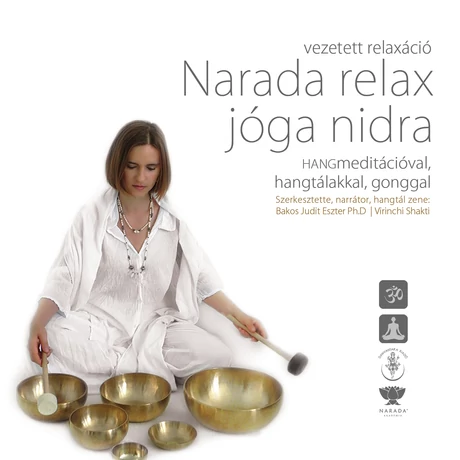 Dr. Bakos Judit Eszter – Virinchi mantraSOUND: Narada Relax jóga nidra | vezetett relaxáció hangtálakkal