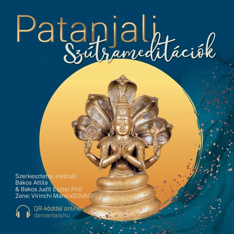 Dr. Bakos Judit Eszter - Bakos Attila: Patanjali Szútrameditációk