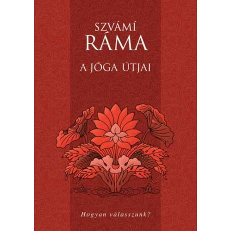 Szvámí Ráma - A jóga útjai