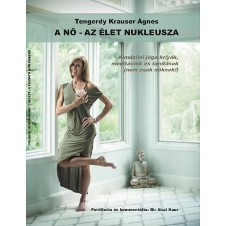 Tengerdy Krauser Ágnes - A nő - Az élet nukleusza