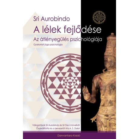 Sri Aurobindo - A lélek fejlődése 