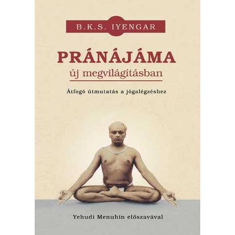 B. K. S. Iyengar - Pránájáma új megvilágításban