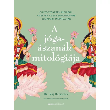 Dr. Raj Balkaran - A jógaászanák mitológiája