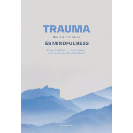  David A. Treleaven - Trauma és mindfulness