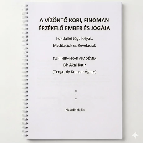 Tengerdy Krauser Ágnes - A vízöntő kori, finoman érzékelő ember és jógája
