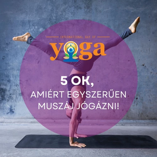 Ünnepeljük együtt a Nemzetközi Jóganapot – június 21-én! 5 ok, amiért egyszerűen muszáj jógázni!