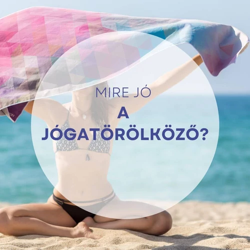 Mire jó a jógatörölköző?
