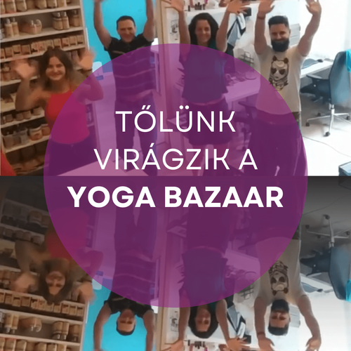 Tőlünk virágzik a Yoga Bazaar!