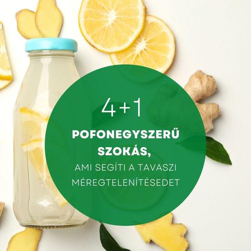 4+1 pofonegyszerű szokás, ami segíti a tavaszi méregtelenítésedet