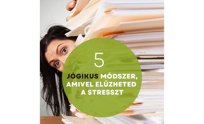 5 jógikus módszer, amivel elűzheted a stresszt